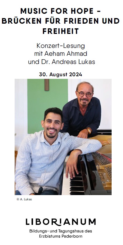 MUSIC FOR HOPE - BRÜCKEN FÜR FRIEDEN UND FREIHEIT, Konzert-Lesung mit Aeham Ahmad und Dr. Andreas Lukas, 30. August 2024